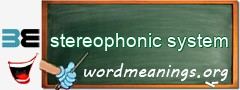WordMeaning blackboard for stereophonic system